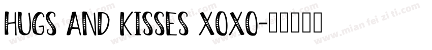 Hugs and Kisses xoxo字体转换